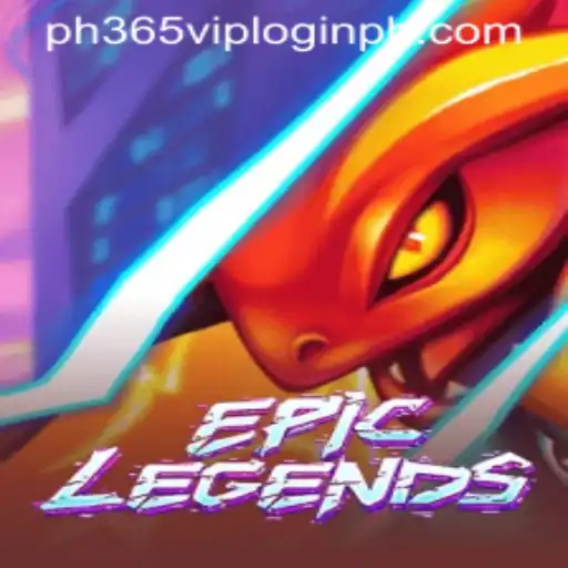 EpicLegends: A Comprehensive Guide to the Popular Game and PH365 VIP Login