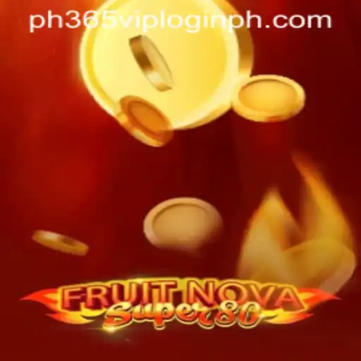 Dive into the Excitement of FruitNovaSuper80 with PH365 VIP Login