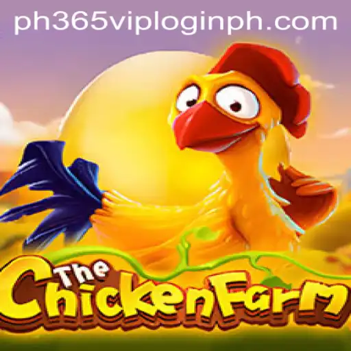 ChickenFarm: A Joyful Farming Adventure and Insights into ph365 vip Login