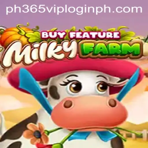 A Comprehensive Guide to MilkyFarmBuyFeature and ph365 vip login